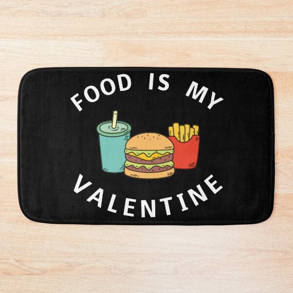 Item preview, FOOD IS MY VALENTINE designed and sold by Alessandro Portavoce.