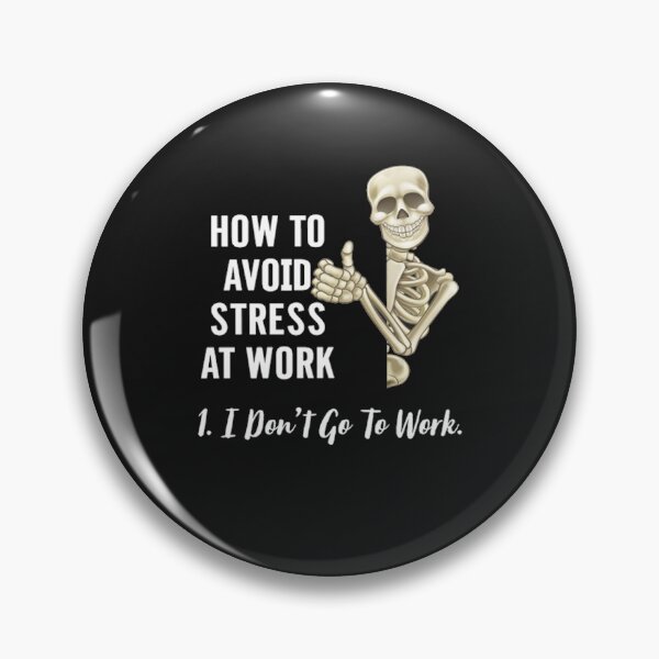 Item preview, How To Avoid Stress At Work I Don’t Go To Work Shirt designed and sold by Lukifo-Caster.