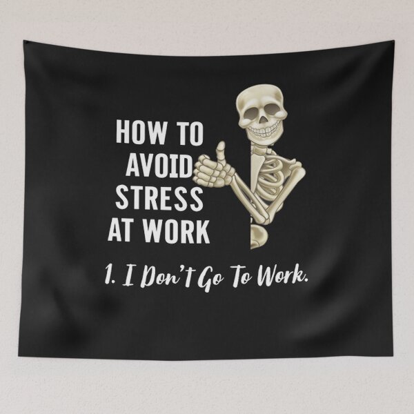 Item preview, How To Avoid Stress At Work I Don’t Go To Work Shirt designed and sold by Lukifo-Caster.