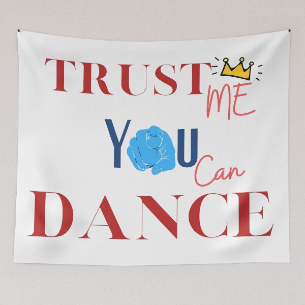 Item preview, Trust Me You Can Dance Positive Quotes designed and sold by Jhaustria.