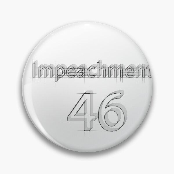 Item preview, Impeachment 46 designed and sold by elgreko.