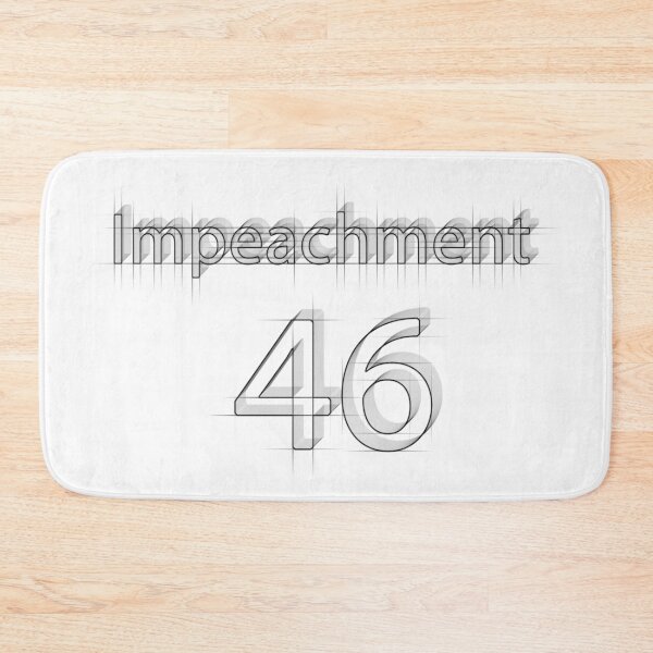 Item preview, Impeachment 46 designed and sold by elgreko.