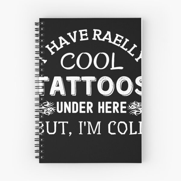 Item preview, I Have Really Cool Tattoos Under Here But I m Cold designed and sold by ElmirWide.