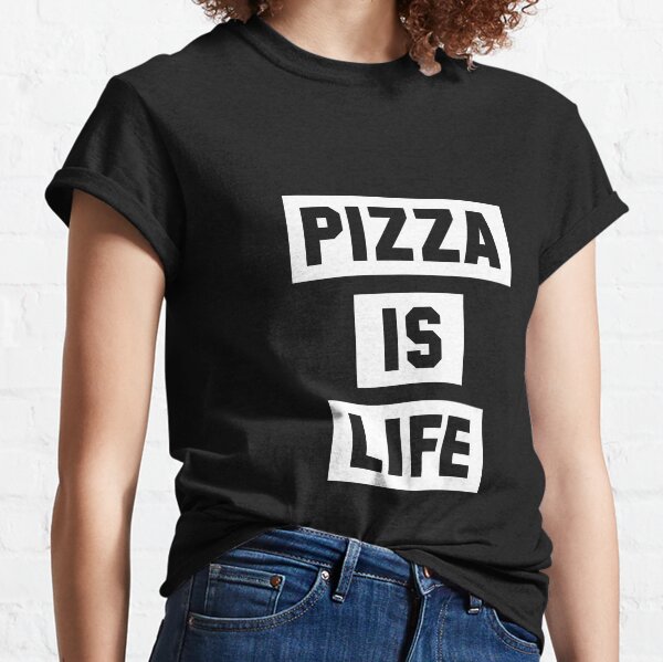 Pizza is Life Classic T-Shirt