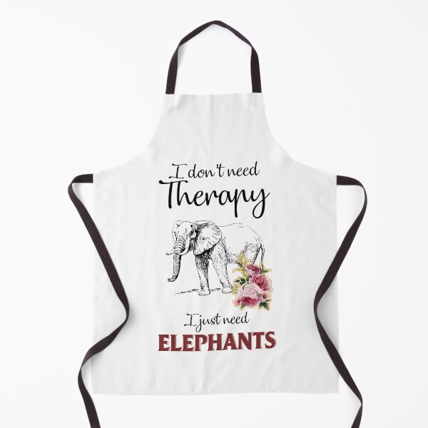 Item preview, I Don't Need Therapy I Just Need Elephants designed and sold by MandaraFiesta.