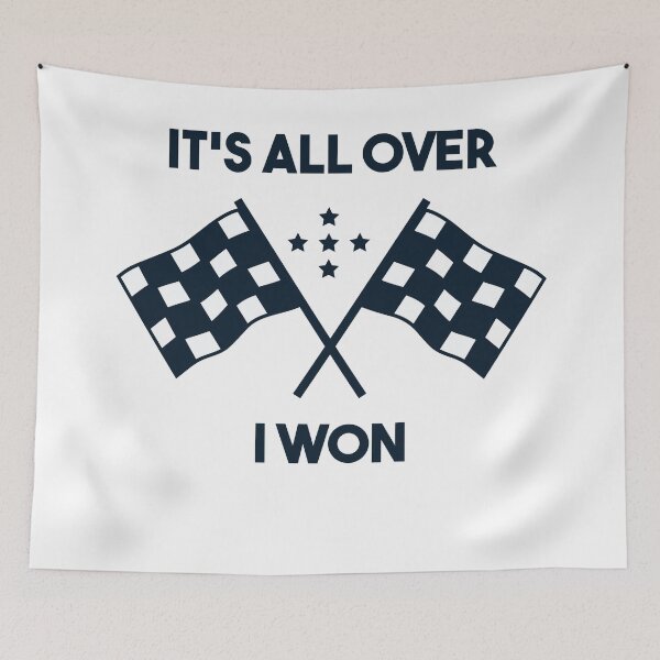 Item preview, Its All Over | I Won | Flags designed and sold by BestBash.