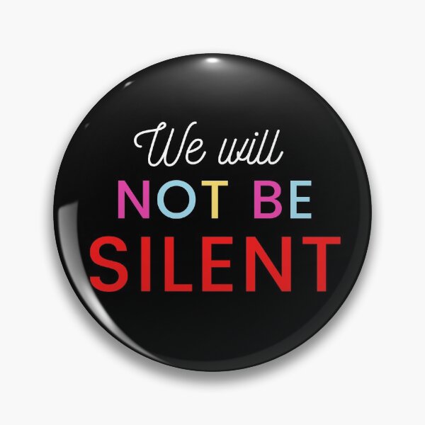 Item preview, We Will Not Be Silent designed and sold by Fioranoclthing.