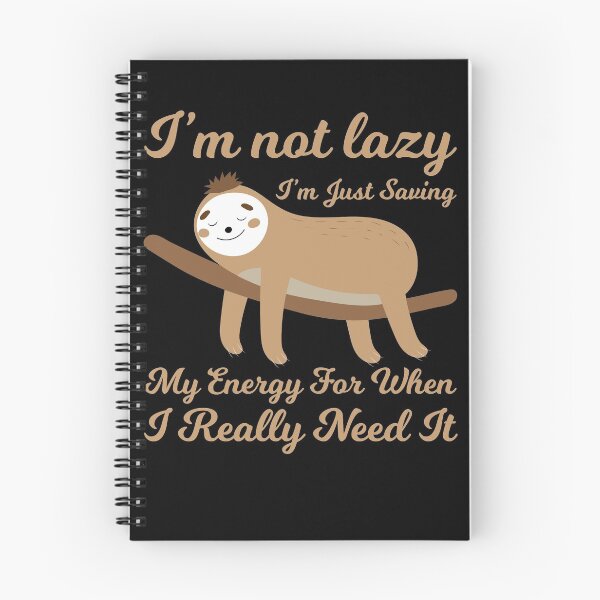 Item preview, I’m not lazy I’m just saving my energy sloth  designed and sold by mermaidselina.