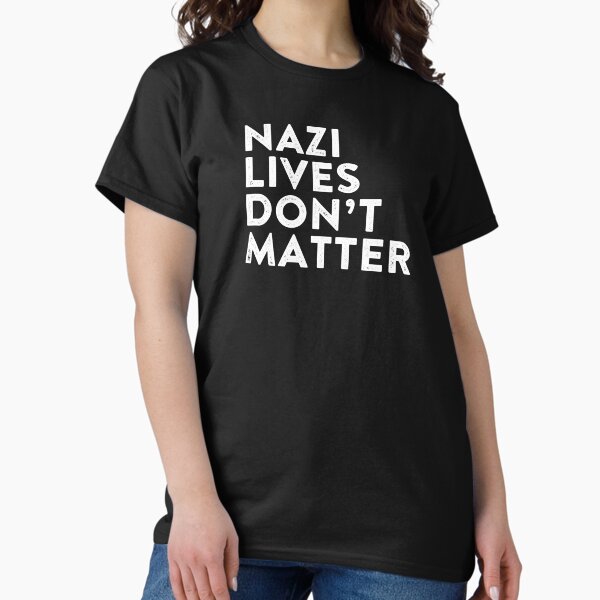 Vista previa del artículo con la obra «Las vidas nazis no importan», diseñado y vendido por shlebah.