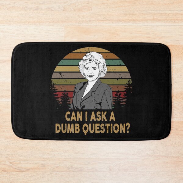 Item preview, Can I Ask A Dumb Question designed and sold by MandaraFiesta.