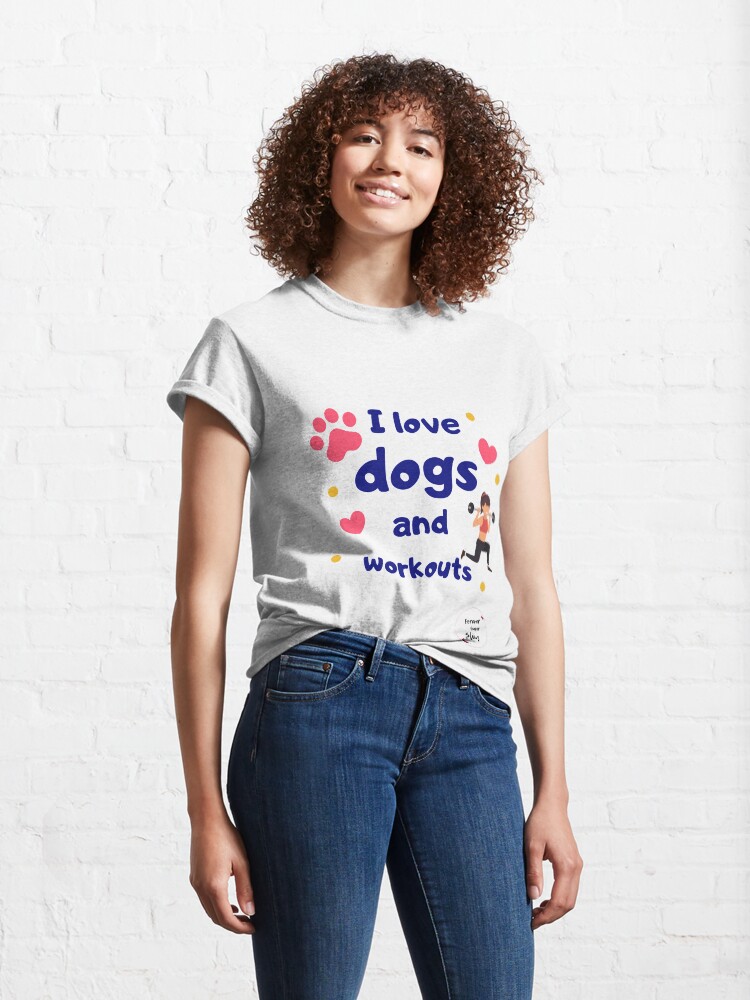 Thumbnail 4 of 7, Classic T-Shirt, Workouts and dogs designed and sold by kingsneat.