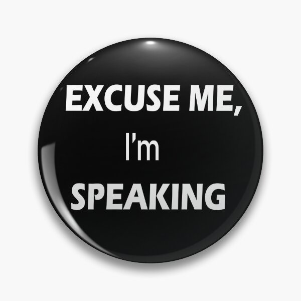 Item preview, Excuse Me I'm Speaking. designed and sold by shaakir.