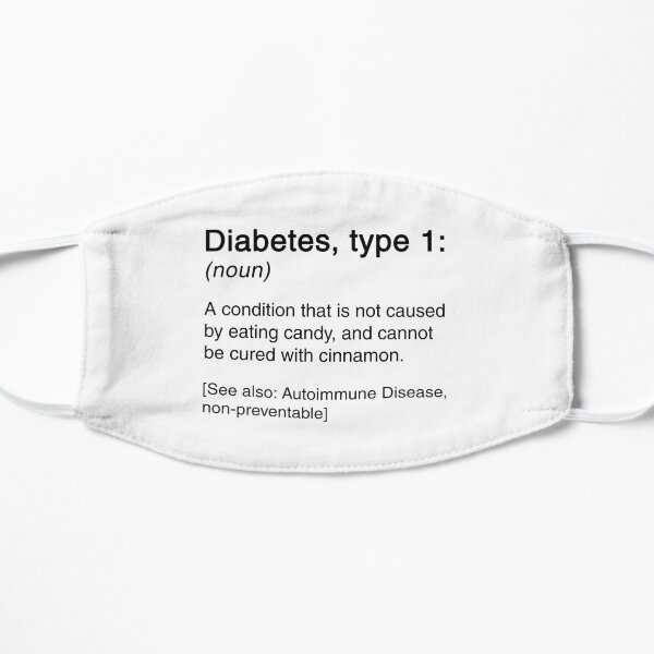 Funny Diabetes Type 1 Definition Flat Mask