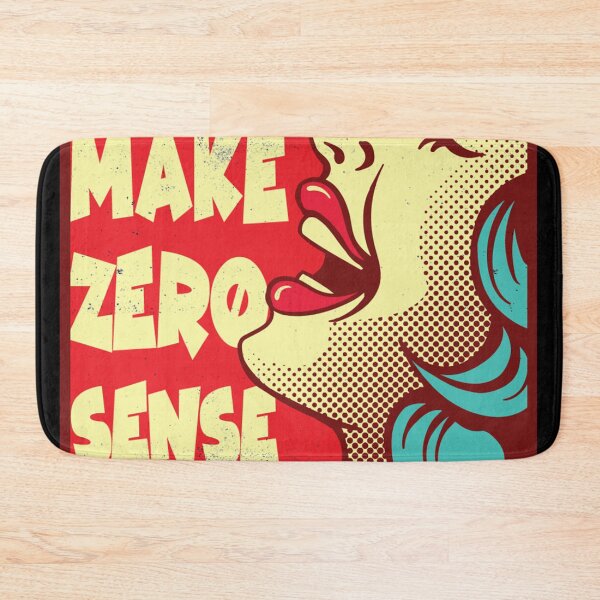 Item preview, I make zero sense designed and sold by pixeldsigns.