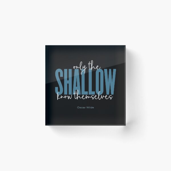 Item preview, Only the shallow know themselves designed and sold by x1brett.