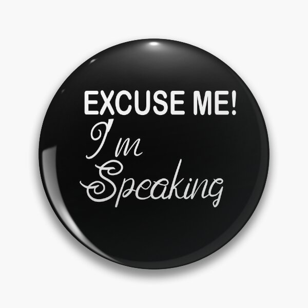 Item preview, Excuse Me I'm Speaking. designed and sold by shaakir.