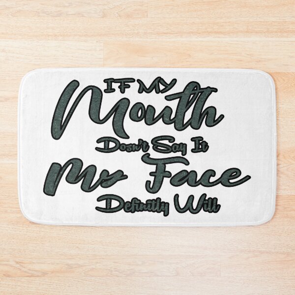 Item preview, If My Mouth Doesn't Say It My Face Definitely Will t-shirt , Funny Sarcastic t-shirts , Funny Gift t-shirt , designed and sold by oussimakh.