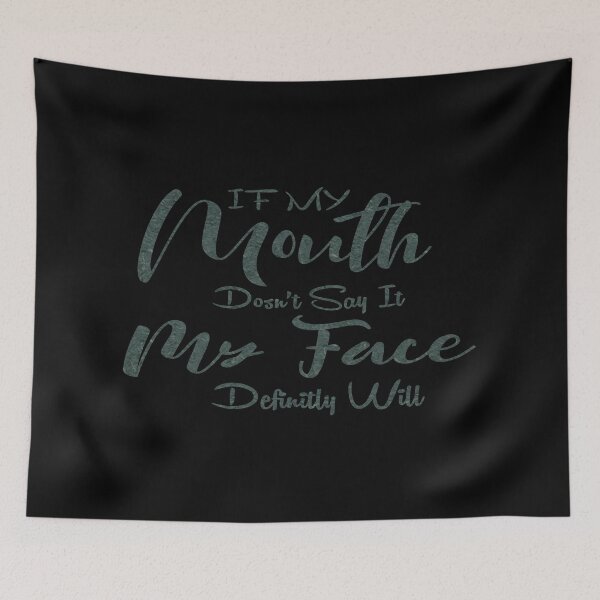 Item preview, If My Mouth Doesn't Say It My Face Definitely Will t-shirt , Funny Sarcastic t-shirts , Funny Gift t-shirt , designed and sold by oussimakh.