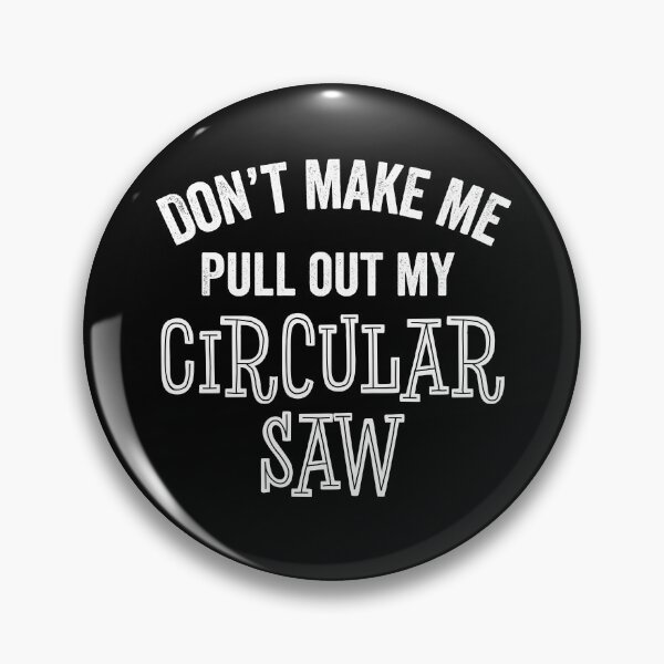 Item preview, Funny Circular Saw Tools Carpenter Handy Contractor Gift designed and sold by carlhunt99.