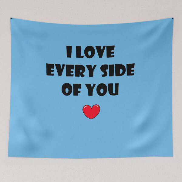 Item preview, I love every side of you designed and sold by Coowo22.