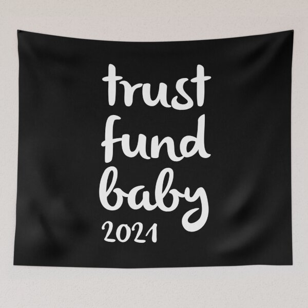 Item preview, Trust fund baby 2021 designed and sold by miarantipole.