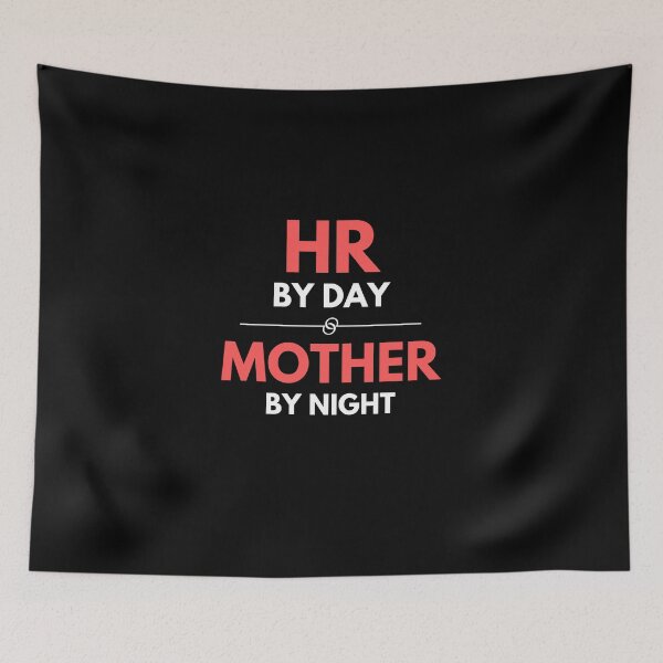Item preview, HR by day mother by night human resource design designed and sold by AnujShah7.