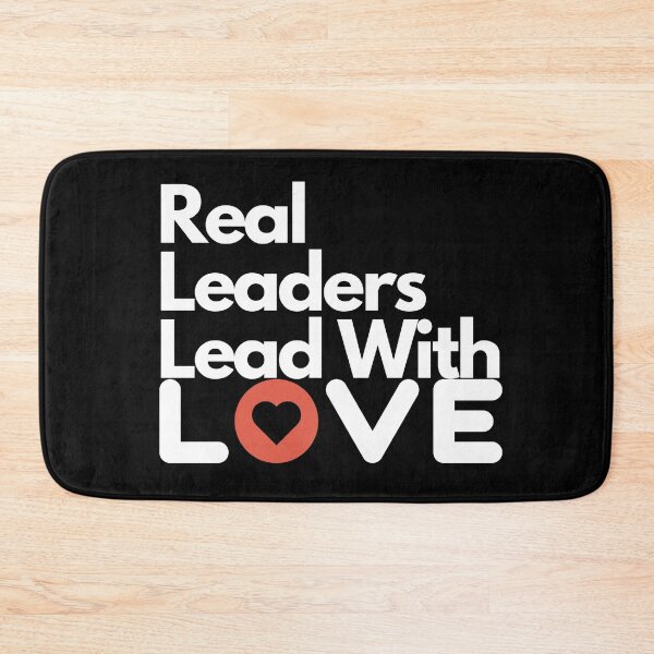Item preview, Real Leaders Lead With Love designed and sold by Gmaish.