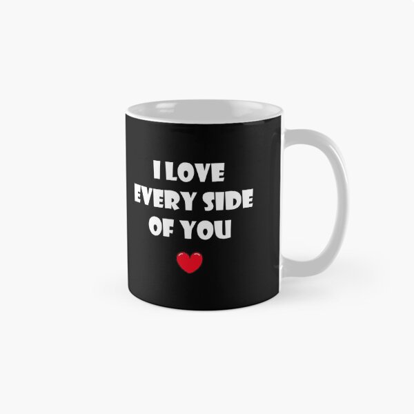 Item preview, I love every side of you for black background designed and sold by Coowo22.