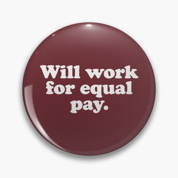 Item preview, Will work for equal pay designed and sold by Statim.