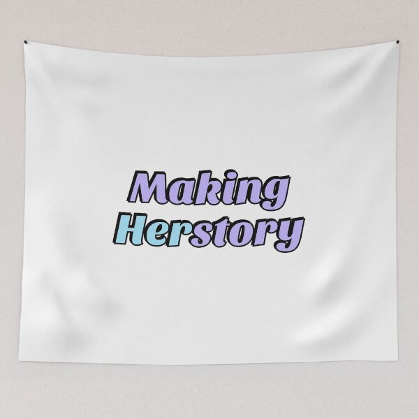 Item preview, Making Herstory feminist slogan designed and sold by Inspirationmotivation.