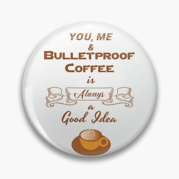 Item preview, Bulletproof Coffee is always a good idea designed and sold by KetoLove.