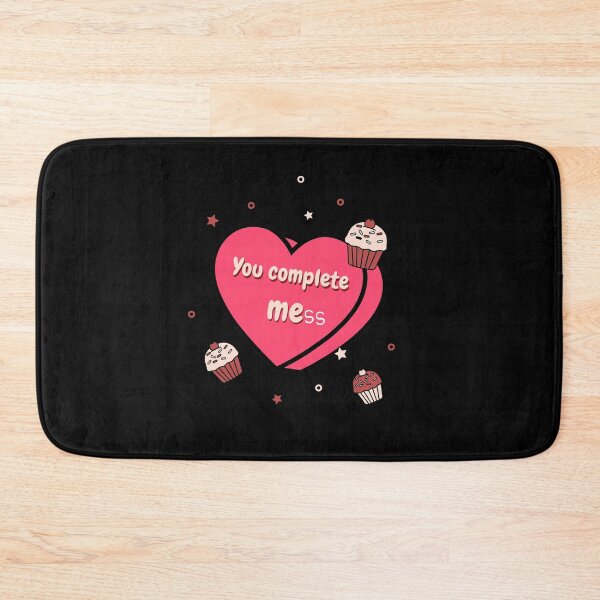 Item preview, You Complete Mess – Cute And Funny Unconditional Love Present For Valentines designed and sold by The Green Corner.