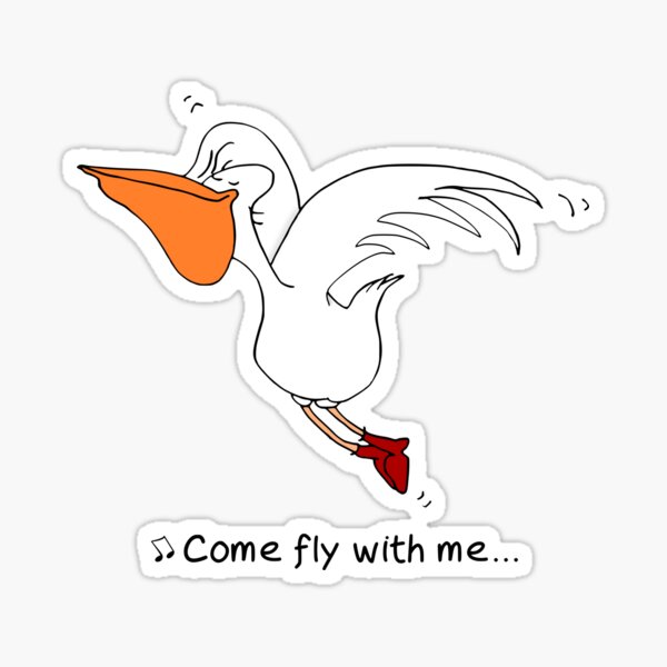 Come fly with me Sticker