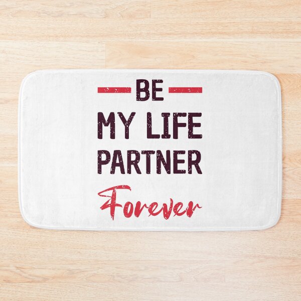 Item preview, Be My Life Partner Forever designed and sold by Smart-Bee.