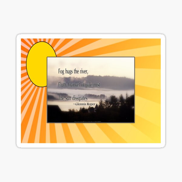 foggy sunrise, Columbia River, Oregon, Haiku sunny background Sticker