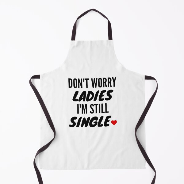 Item preview, Don't Worry Ladies I'm Still Single Boys Valentine Gift designed and sold by thebreeze09.