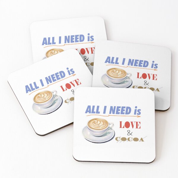 Item preview, All I need is Love and Cocoa designed and sold by Gawop.