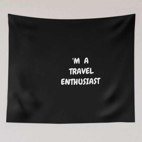 Item preview, I am a travel enthusiast -Black BG designed and sold by ActRightToday.