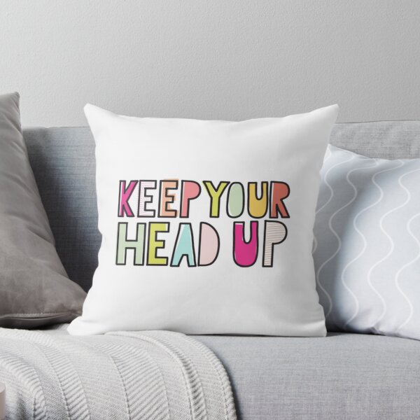 Keep Your Head Up Throw Pillow