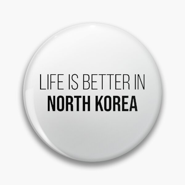 Item preview, Life is better in North Korea designed and sold by XCIV.