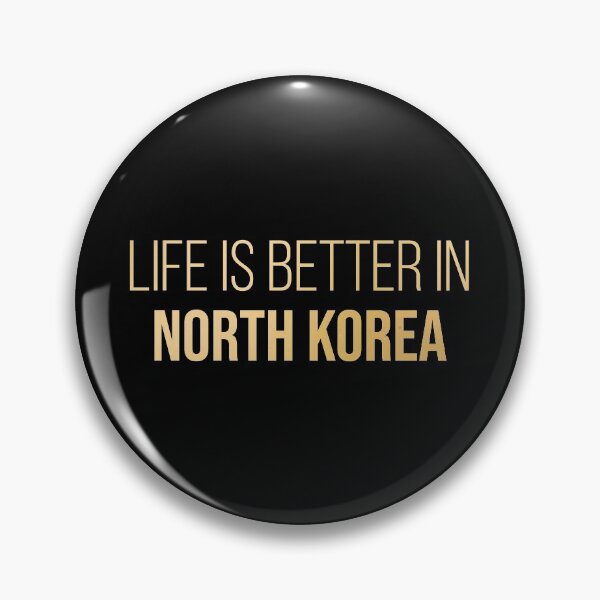 Item preview, Life is better in North Korea in Gold designed and sold by XCIV.