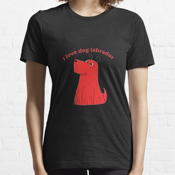 T-shirt I love Dog Labrador for Gift For Engagement Essential T-Shirt