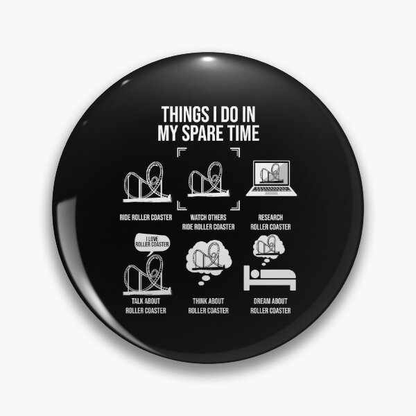 Item preview, Things I Do In My Spare Time, Roller Coaster Lover designed and sold by TheReallyNiceStuff.