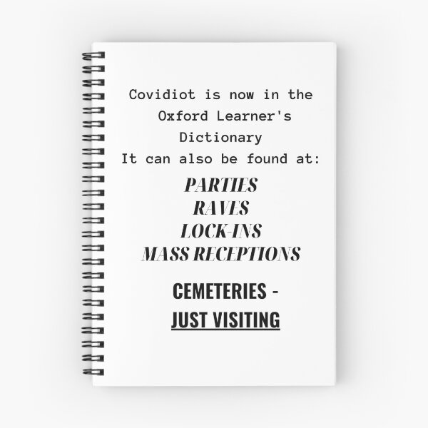 Item preview, Covidiot is now in the Oxford Learner's Dictionary, it can also be found at parties, raves, lock-ins, mass receptions and cemeteries - just visiting designed and sold by Yesmalady.