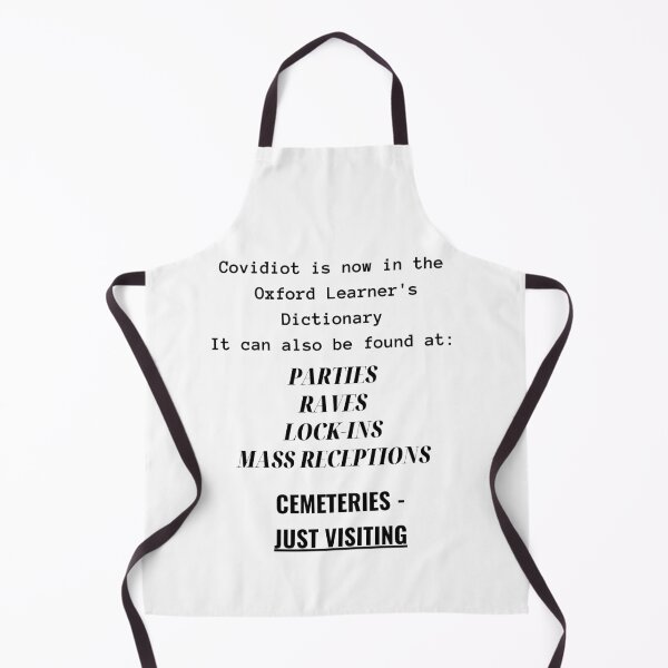 Item preview, Covidiot is now in the Oxford Learner's Dictionary, it can also be found at parties, raves, lock-ins, mass receptions and cemeteries - just visiting designed and sold by Yesmalady.
