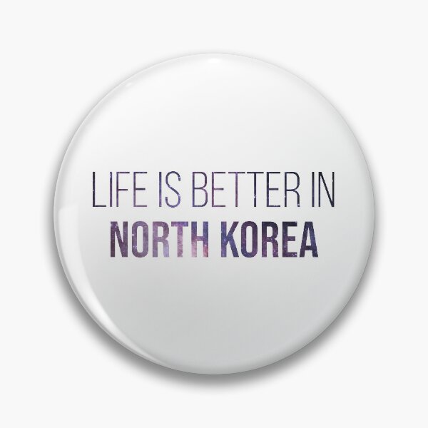 Item preview, Life is better in North Korea designed and sold by XCIV.