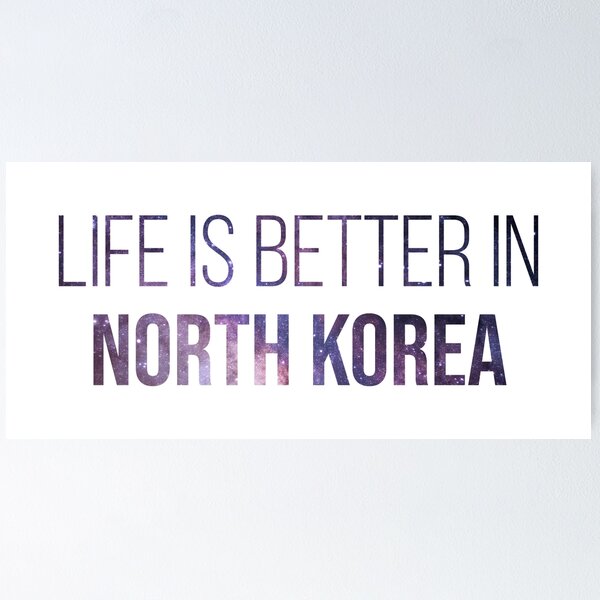 Item preview, Life is better in North Korea designed and sold by XCIV.