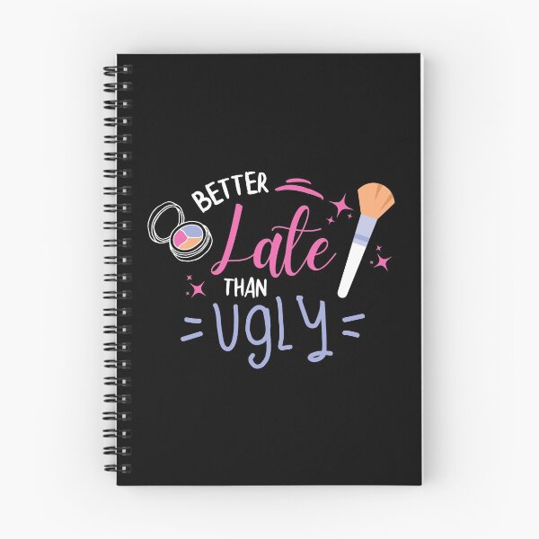 Item preview, Better Late Than Ugly - Make up Lovers designed and sold by ShawnDzign.