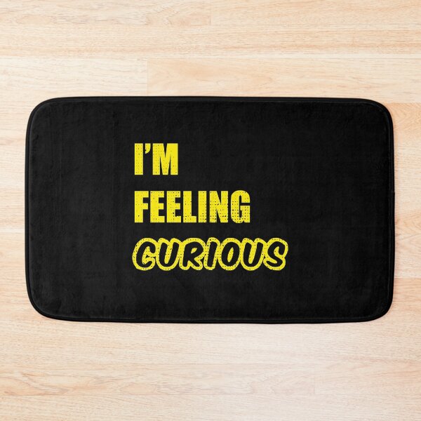 Item preview, Im Feeling Curious designed and sold by Ristinga.