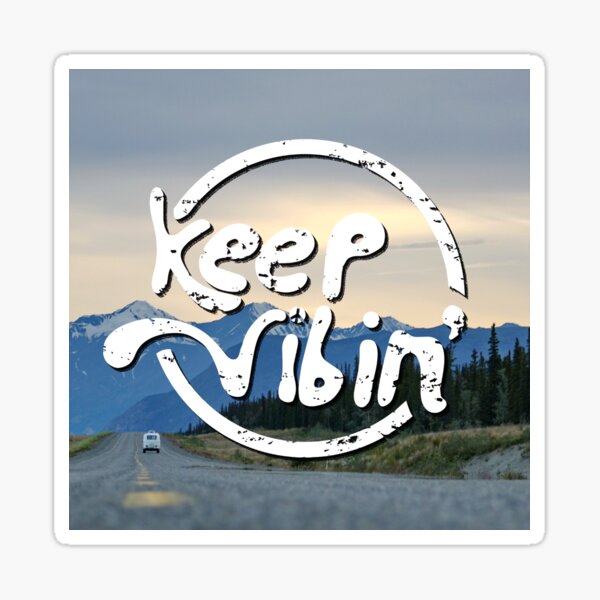 Keep Vibin' Sticker